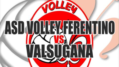 VOLLEY FERENTINO VS VALSUGANA ROMA