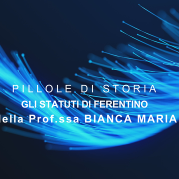 PILLOLE DI STORIA – GLI STATUTI DI FERENTINO